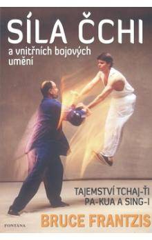 Síla Čchi a vnitřních bojových umění 